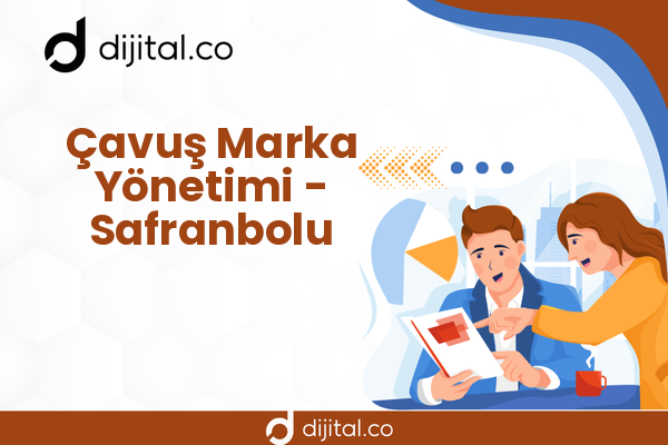 Çavuş Marka Yönetimi - Safranbolu