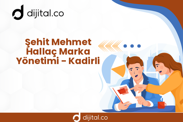 Şehit Mehmet Hallaç Marka Yönetimi - Kadirli