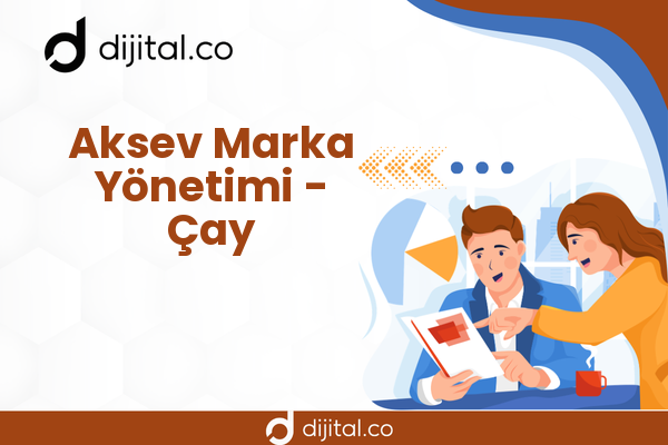 Aksev Marka Yönetimi - Çay
