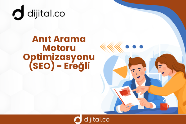 Anıt Arama Motoru Optimizasyonu (SEO) - Ereğli