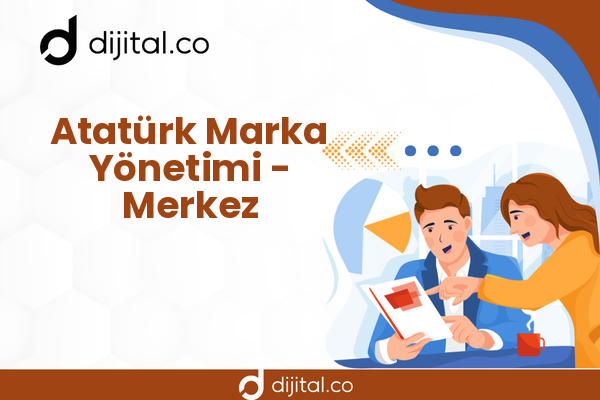 Atatürk Marka Yönetimi - Merkez