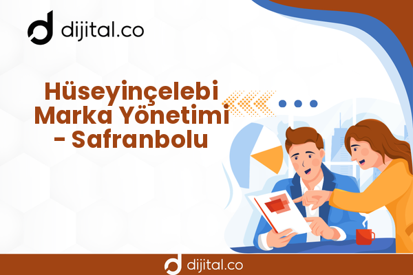 Hüseyinçelebi Marka Yönetimi - Safranbolu
