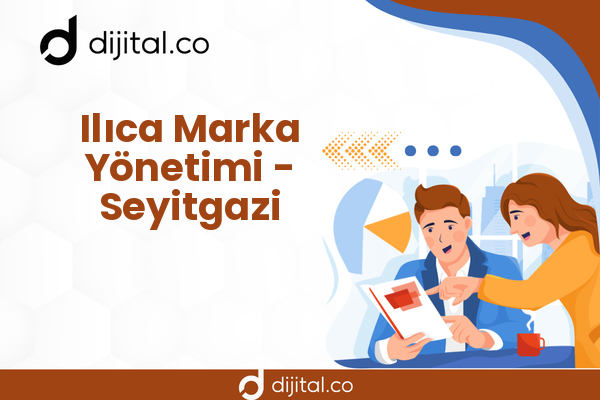 Ilıca Marka Yönetimi - Seyitgazi