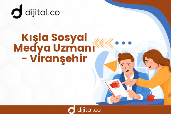 Kışla Sosyal Medya Uzmanı - Viranşehir