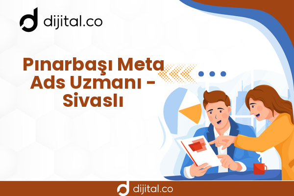 Pınarbaşı Meta Ads Uzmanı - Sivaslı