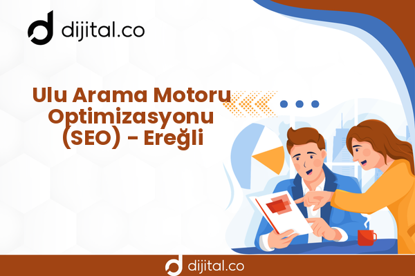 Ulu Arama Motoru Optimizasyonu (SEO) - Ereğli